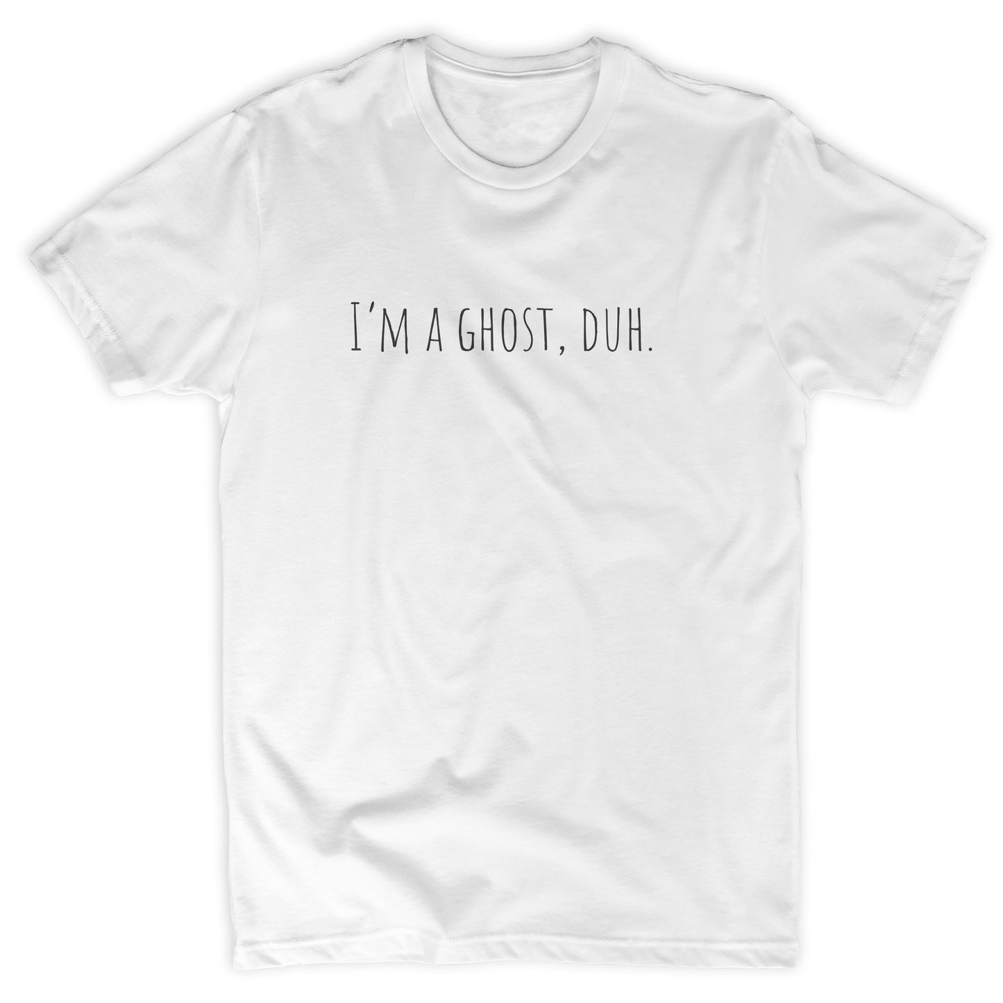 I'm A Ghost Duh Tee