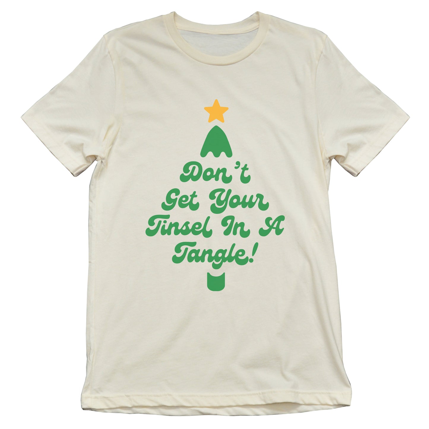 Don't Get Your Tinsel in a Tangle Tee