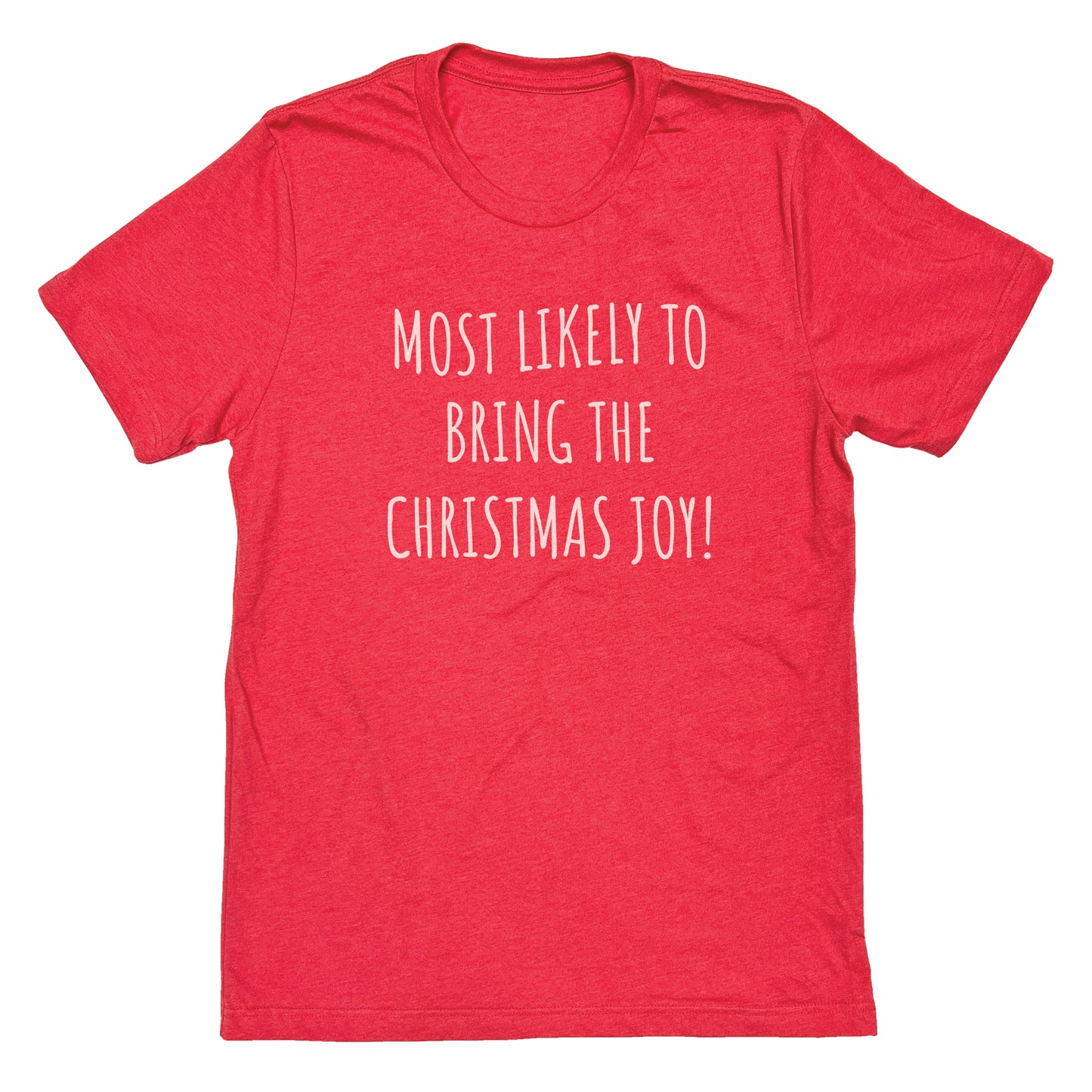 Most Likely to Bring the Christmas Joy!