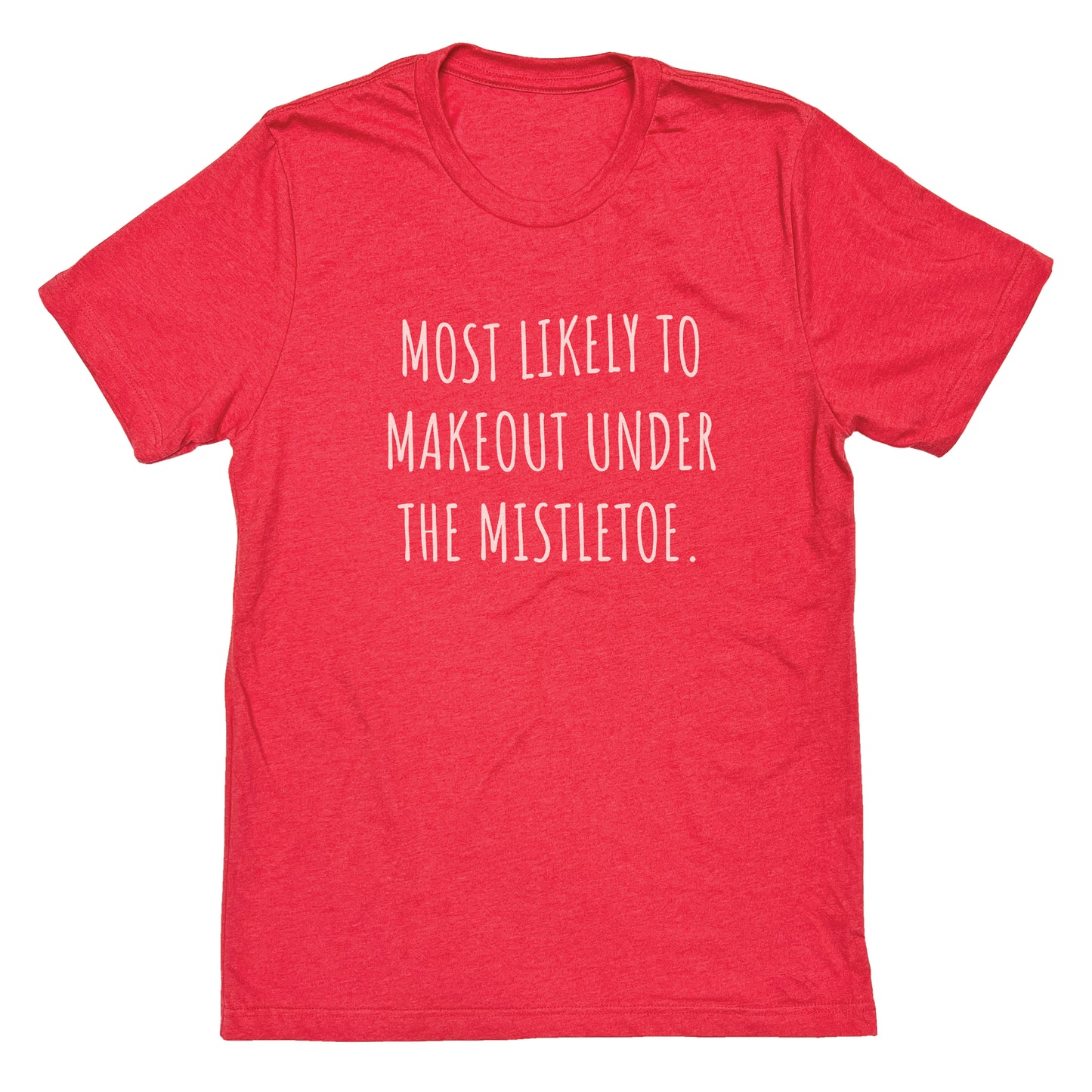 Most Likely to Makeout Under the Mistletoe