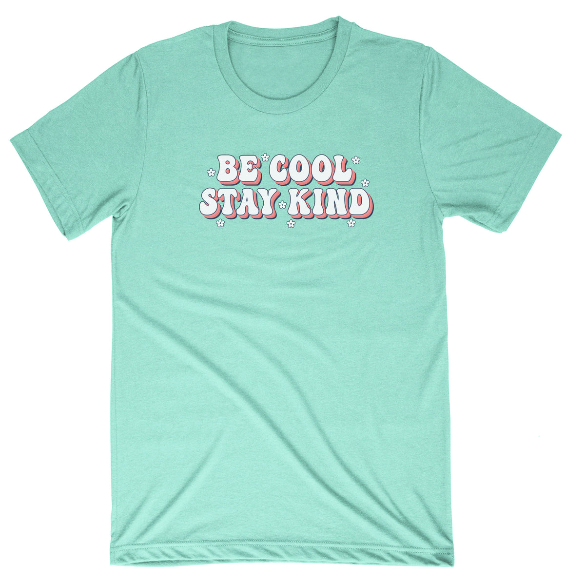 Be Cool Stay Kind Tee