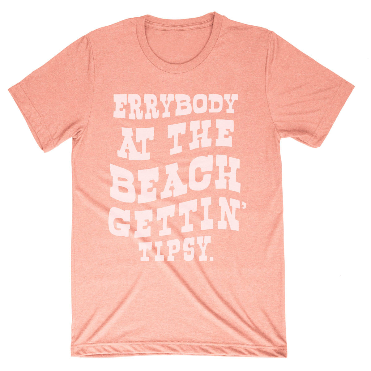 Errybody at the Beach Tee