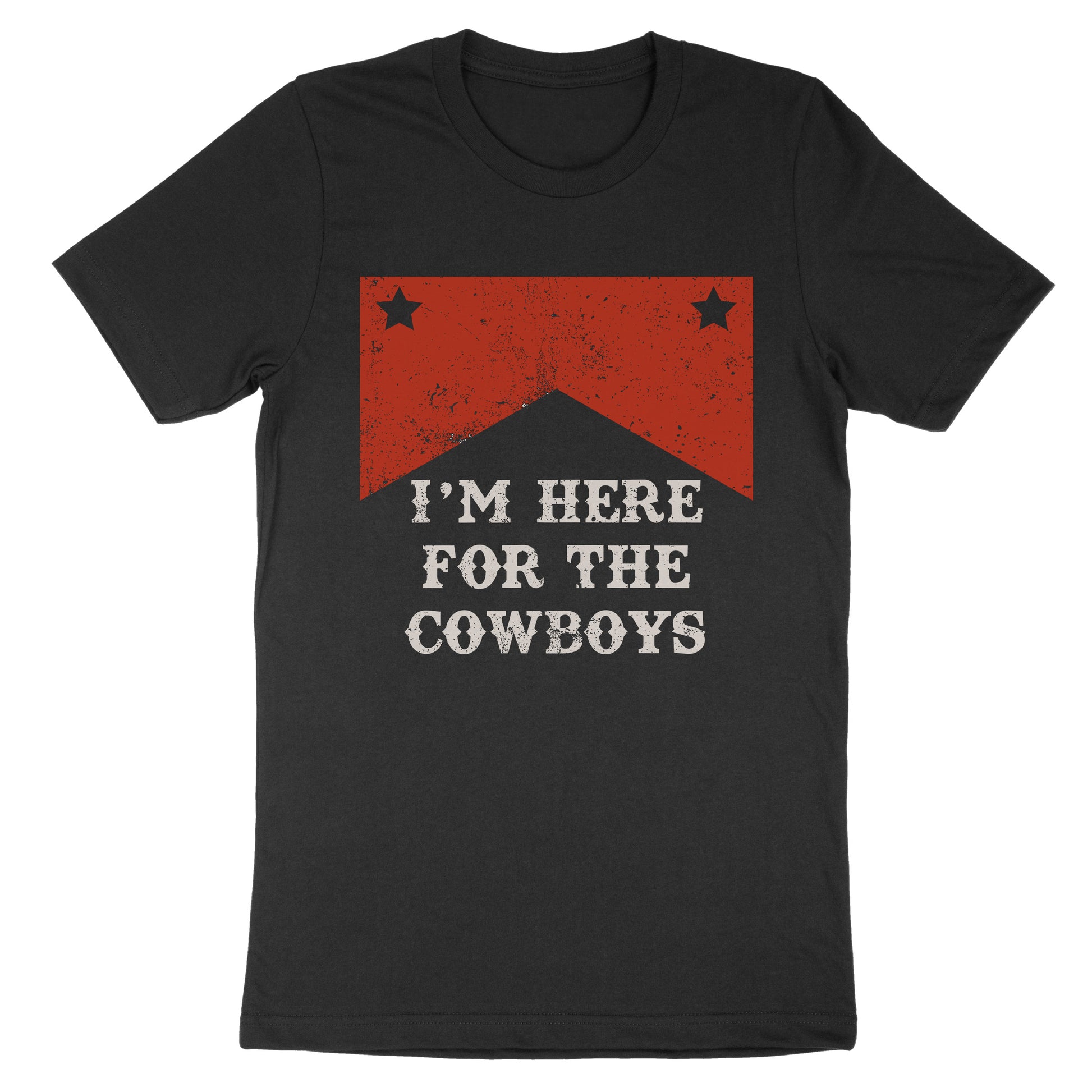 Here for the Cowboys Tee