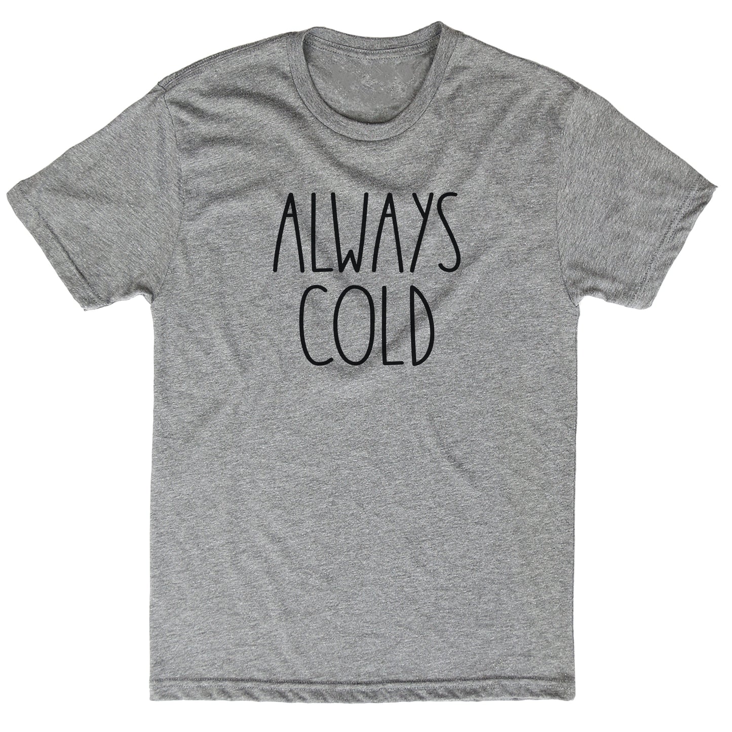 Always Cold Tee