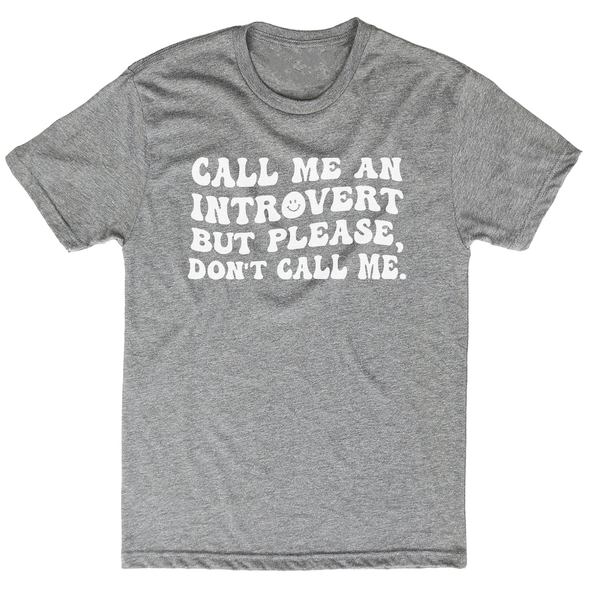 Call Me an Introvert Tee
