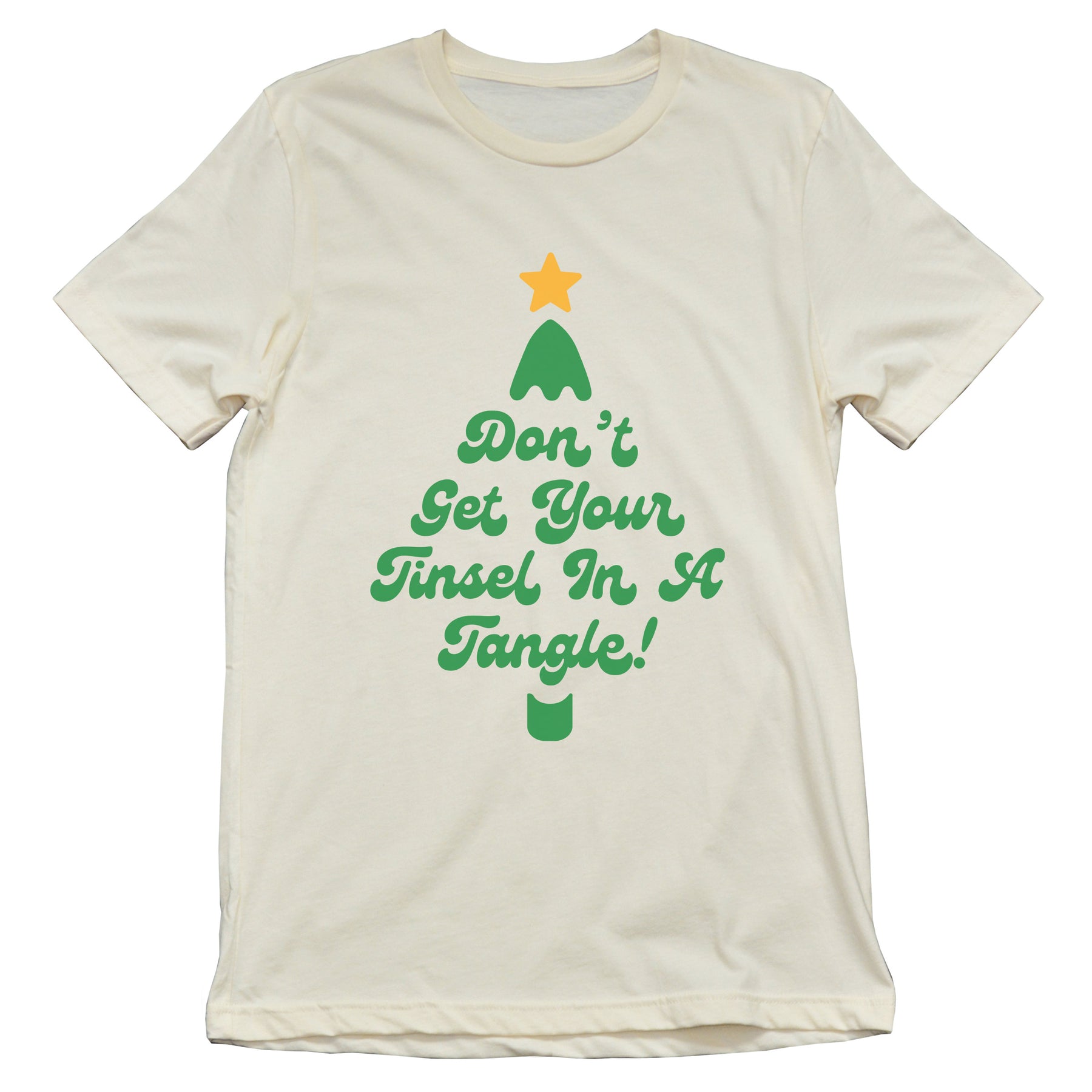 Don't Get Your Tinsel in a Tangle Tee