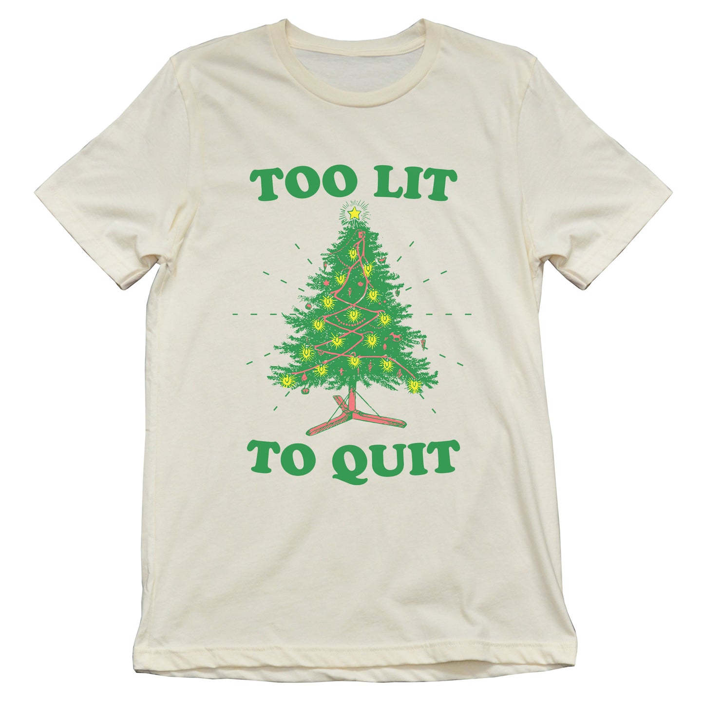 Too Lit To Quit Tee