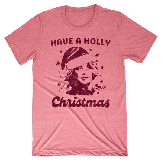 Have a Holly Dolly Christmas Tee